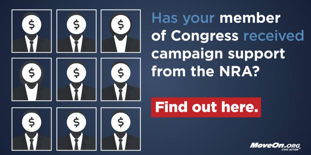 Has your member of Congress received campaign support from the NRA? Find out here.
