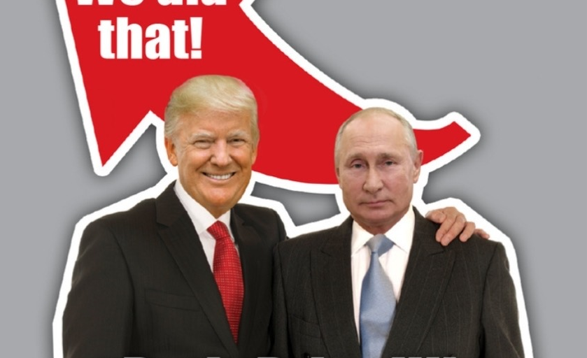 An image of a sticker with Donald Trump with his arm around Vladimir Putin with a red arrow above them that says "We did that" and the hashtag #PutinPriceHike in front of them.