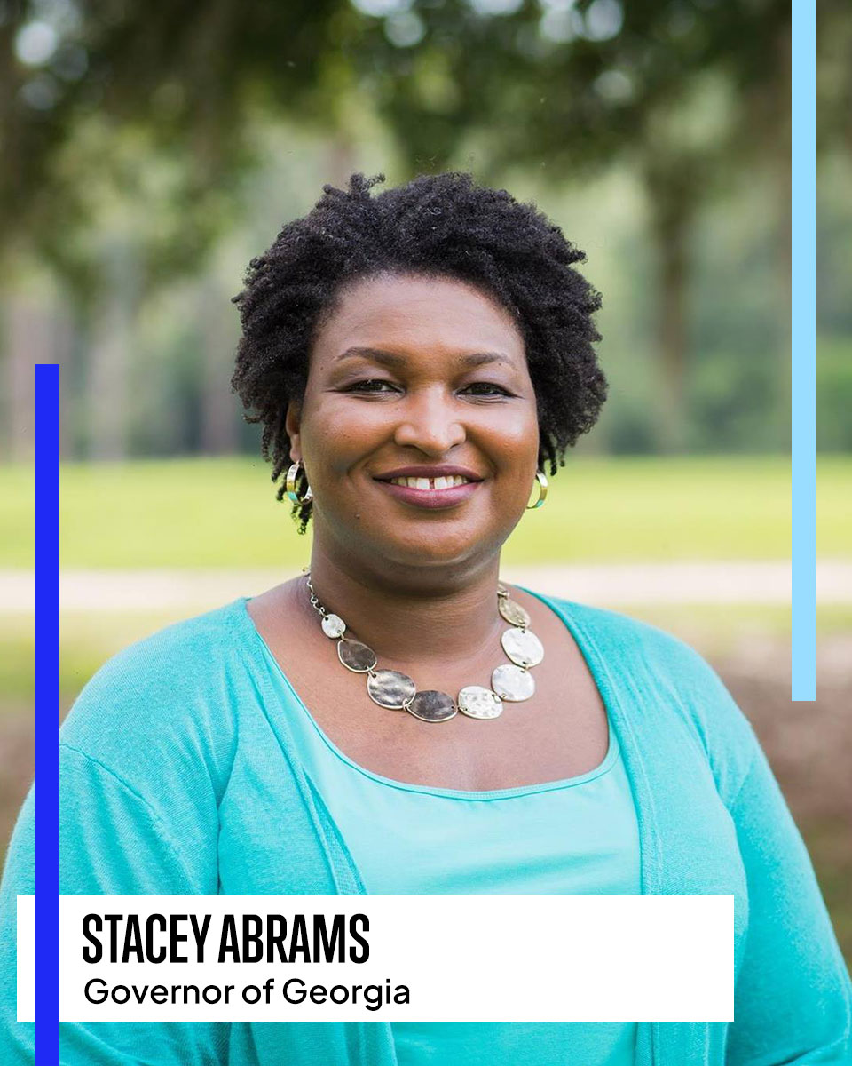 STACEY ABRAMS Governor of Georgia
