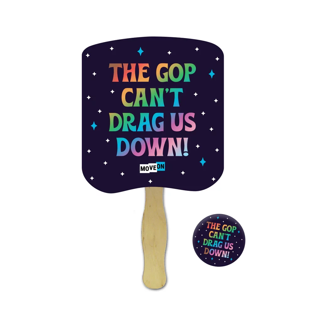 GOP can't drag us down fan and pin