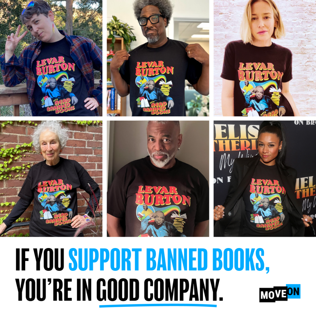 A collage of people wearing a t shirt with text, "If you support banned books, you're in good company." Credit: MoveOn